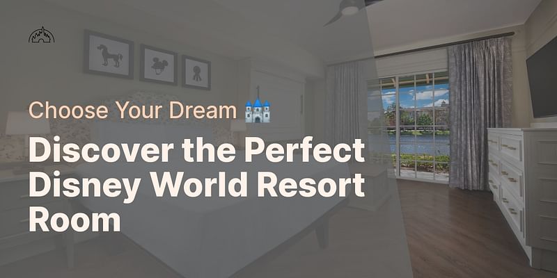 Discover the Perfect Disney World Resort Room - Choose Your Dream 🏰