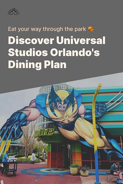 Discover Universal Studios Orlando's Dining Plan - Eat your way through the park 🍔