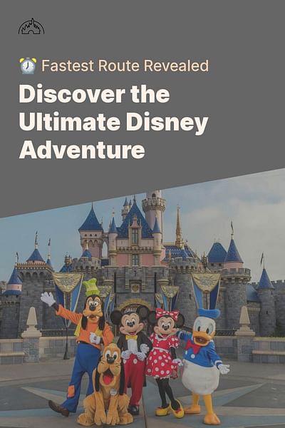 Discover the Ultimate Disney Adventure - ⏰ Fastest Route Revealed