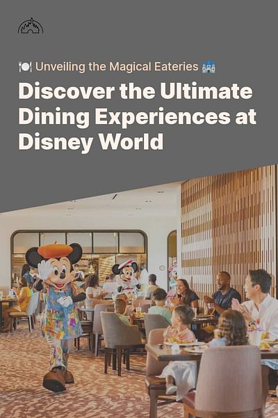 Discover the Ultimate Dining Experiences at Disney World - 🍽️ Unveiling the Magical Eateries 🏰