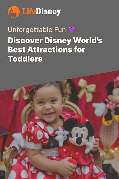 Discover Disney World's Best Attractions for Toddlers - Unforgettable Fun 💜